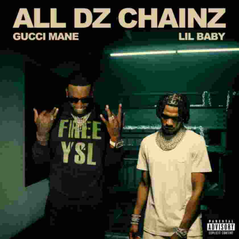 Gucci Mane ft. Lil Baby – All Dz Chainz