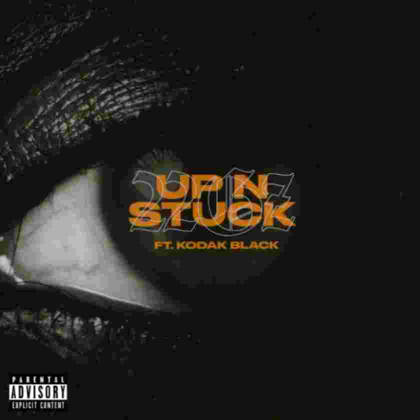 22Gz ft. Kodak Black – Up N Stuck