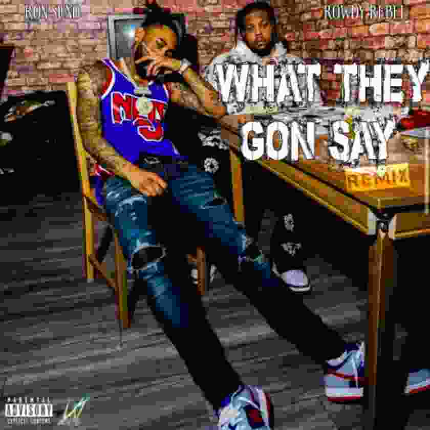 Ron Suno – What They Gon Say