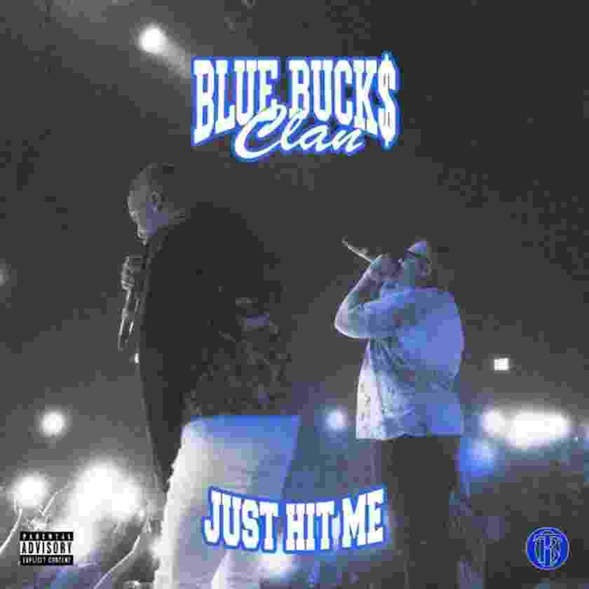 BlueBucksClan – Just Hit Me